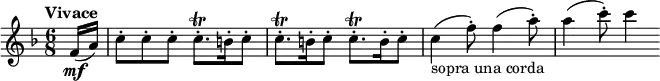 { \relative f' { \key f \major \time 6/8
\tempo "Vivace"
\tempo 4 = 145
\partial 8 f16( \mf a) | c8-. c-. c-. c8.-. \trill b16-. c8-. | c8.-. \trill b16-. c8-. c8.-. \trill b16-. c8-. |
c4( _"sopra una corda" f8-.) f4( a8-.) | a4( c8-.) c4}}