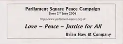 A leaflet reading "Parliament Square Peace Campaign / Since 2nd June 2001 / http://www.parliament-square.org.uk / Love - Peace - Justice for All / Brian Haw & Company"