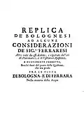 Replica de' bolognesi ad alcune considerazioni de' sig.ri ferraresi nella materia delle acque, 1717