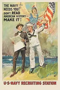 The Navy Needs You! Don't Read American History, Make It! (1917 or 1918)