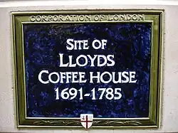Blue plaque bearing the words "Site of Lloyd's coffee house 1691-1785