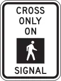 R10-2 Cross only on pedestrian signal