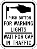 R10-25 Push button for warning lights - wait for gap in traffic
