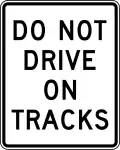 R15-6a Do not drive on tracks
