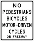 R5-10a No pedestrians, bicycles or motor-driven cycles on freeway