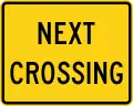 W10-14P Next crossing (plaque)