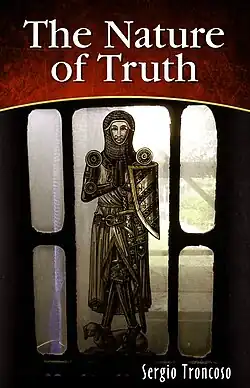 The Nature of Truth: A Novel, by Sergio Troncoso
