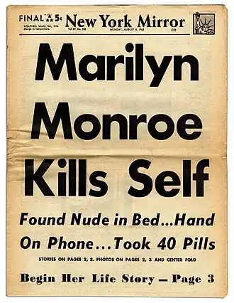 Front page of New York Mirror on August 6, 1962. The headline is "Marilyn Monroe Kills Self" and underneath it is written: "Found nude in bed... Hand on phone... Took 40 Pills"