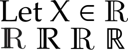 Top: "Let X ∈ ℝ"; bottom: the symbol of the set of real numbers ℝ in four different fonts