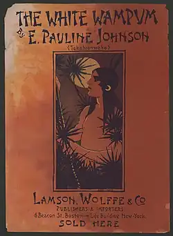 Color lithograph poster for The White Wampum (1895) by E. Pauline Johnson (Tekahionwake), featuring a stylized profile illustration of a woman framed by foliage at center, with bold hand-lettered title text above and publisher information for Lamson, Wolffe & Co. below.