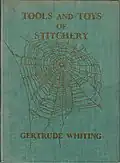 The original cover of Tools and Toys of Stitchery by Gertrude Whiting