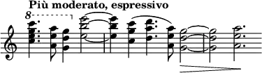 
\relative c'''' \new Staff \with { \remove "Time_signature_engraver" }  {
 \key c \major \tempo "Più moderato, espressivo" \time 3/2 \partial 2*5/2
  \ottava #1 <c g e c>4. <a e a,>8 <g d g,>4 \ottava #0 <e~ b~ e,~>2
  <e b e,>4 <c g c,>4( <d a d,>4. <a e a,>8) <g~ d~ g,~>2\> ( <g d g,> <a e a,>2.\!
}
