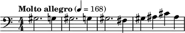 \relative{ \set Staff.midiInstrument = #"tuba" \clef bass \compoundMeter #'((4 4)) \tempo "Molto allegro" 4 = 168 gis2. g4 | gis2. g4 | gis2. fis4 | gis ais cis ais }