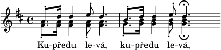 \header{ title = "Radio Prague" }

% https://www.intervalsignals.net/sounds/tch-z-radio_prague_swahili_c1975.mp3
<<
  \relative<<{
    \set Staff.midiInstrument = "trumpet"
    \key d \major a'8.-. d16 4 e8-. d4.
    b8.-. d16 4 e8-. \cadenzaOn d4.*3\fermata
  }\\{
    \set midiMaximumVolume = #0.6
    fis,8.-. <fis a>16 4 8-. 4.
    g8.-. <g b>16 4 8-. 4.*3\fermata s8
  }>>
  \new Lyrics \lyricsto "1"{
    Ku -- pře -- du le -- vá, ku -- pře -- du le -- vá,
  }
>>
\midi{\tempo 4=104}
