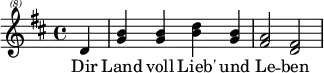 \header{ title = "DLF" }

% https://rias1.de/audiokennung.htm#:~:text=Deutschlandfunk,-1963
\relative{
  \set Staff.midiInstrument = "celesta"
  \clef "treble^(8)" \key d \major \partial 4 d''4
  <b' g>4 4 <d b> <b g> <a fis>2 <fis d>2
}
\addlyrics{Dir Land voll Lieb' und Le -- ben}
\midi{\tempo 4=76}
