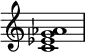 {
\override Score.TimeSignature #'stencil = ##f
\relative c' {
\time 4/4
<c es g aes>1
}
}