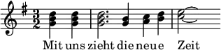 \header{ title = "Radio DDR" }

% https://www.intervalsignals.net/sounds/ger-z-radio_ddr1-2_c1988.mp3
\relative{
  \set Staff.midiInstrument = "oboe"
  \set midiMaximumVolume = #0.9
  \key g \major \time 3/2 \partial 2 \omit Staff.Script
  <d'' b g>4-_ 4-_ 2.-_ <b g>4-_ <c a>-_ <d b>-_ <e c>2~ \hideNotes 4 s8
}
\addlyrics{Mit uns zieht die neu -- e Zeit}
\midi{\tempo 4=108}
