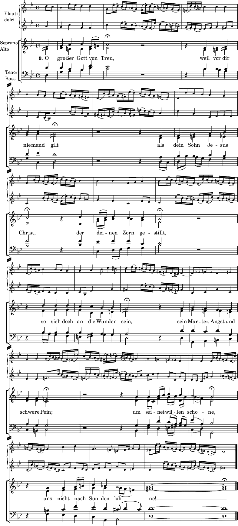 
\header { tagline = ##f }
\paper { paper-height = 45\cm
    system-system-spacing =
      #'((basic-distance . 10 )
      (minimum-distance . 6)
      (padding . 1)
      (stretchability . 0))
    system-separator-markup = \slashSeparator
}
\layout { indent = 1\cm \set Score.tempoHideNote = ##t \context { \Score \remove "Bar_number_engraver" } }

global = { \key g \minor \time 4/4 \partial 4 }

RecorderI = \relative c''' { \global \clef "treble^8"
  d8 c | bes4 f'8 es d4 d | g,8 es'16 ( d) c (bes) as (g) f (es') d (c) b (as!) g (f) |
  e (d') c (b) c4 c c | bes a8 g d' c16 (bes) a (g) fis (e) |
  d (c') bes (a) g (fis) es' (d) c (bes) a (g) f8 (es) | d d' c bes a4 g |
  f8 c'16 (bes) a (g) f (es') d (c) bes (a) bes 4 | bes bes f8 g a4 |
  bes8 d16 (c) bes (as) g (f) es (d') c (bes) a (g) f (es) |
  d (c') bes (a) bes4 bes8 a g4 | g a bes8 d4 cis8 |
  d es16 (d) c! (bes) a (g) fis (e) d (cis) d4~ | d8 es! f! es d4 e |
  f g g16 (c) bes (as) g (f) e (des') |
  c (bes) as (g) fis (es') d! (c) bes (a!) g (fis) g4 |
  g f! e8 es d4 | es d d8 as'16 (g) f (es) d (c') |
  b (a) g (fis) g4 c d | g,4. f!8 e f16 g a8 g |
  fis es'16 (d) c (bes) a (g) \tempo 4 = 66 fis (bes) a (g) \tempo 4 = 54 fis (e) d (cis) | \tempo 4 = 72 d1 \bar "|."
}

RecorderII = \relative c''' { \global \clef "treble^8"
  a4 | g c f, f | c' es16 (d) c (bes) as (g) f (es') d (c) b (as!) |
  g (f) es (d) es8 f g4 fis8 a | d,4 c8 bes16 (a) a'4 c16 (bes) a (g) |
  fis (e) d (c') bes (a) g (fis) e' (d) c (bes) a4 |
  d4 g, c,8 d es d | c4 c'16 (bes) a (g) f (es') d (c) bes8 as |
  g4 f c f8 es | d4 d'16 (c) bes (as) g (f) es (d') c (bes) a (g) |
  f (es) d (c) d8 c bes4 bes | c8 g d'2 g4 |
  fis es'16 (d) c (bes) a (g) f (e) f4 | bes,4 c g' c, | d d e8. c'16 bes (as) g (f) |
  e (des') c (bes) a! (g) fis (es') d (c) bes (a) g8 bes~ | bes c d4 g,8 [c,] g' bes, |
  c [bes] a fis' g4 as16 (g) f (es) | d (c') b (a) g (f) es (d) c8 g' f es16 d |
  es8 [f] g d a' d, e4 | d es'16 (d) c (bes) a (g) fis (bes) a (g) fis (e) | fis1 \bar "|."
}

Soprano = \relative c'' { \global \set midiInstrument = "violin"
  a4 | bes c d a8 (b) | c2 \fermata r2 |
  r4 g g a | bes c a2\fermata | r2 r4
  f |f g a bes | c2\fermata r4
  d | bes8 (c) d4 c c | bes2\fermata r2 | r4
  d d d | c c bes bes | a2\fermata r4
  a | bes a g g | f f e2\fermata | r2 r4
  g | g a8 (bes) c4 bes | a2 g2\fermata |
  r4 g g a8 (b) | c4 bes! a2 | a1~ | a1\fermata \bar "|."
}

Alto = \relative c' { \global \set midiInstrument = "viola"
  fis4 | g f! f f | g2 r2 |
  r4 es e fis | g a fis2 | r2 r4
  d | d e f es | es2 r4
  d | g8 (a) bes4 bes a | f2 r2 r4
  f4 g g | g d d e | fis2 r4
  fis | g f! f e | d d c2 | r2 r4
  d | d8 (c) f4 g8 ([a]) d, (g) | g4 (fis) d2 |
  r4 d es f | g g g8 (f e4) | fis1~ | fis1 \bar "|."
}

Tenor = \relative c' { \global \set midiInstrument = "cello"
  d4 | d c bes f' | es2 r2 |
  r4 c c c | d es d2 | r2 r4
  a | bes bes c bes | f'2 r4
  f | es f f c | d2 r2 | r4
  bes bes bes | bes a a g | a2 r4
  d | d c d g, | a g g2 | r2 r4
  g | g d' c8 ([a]) bes (g) | es'4 (a,) bes2 |
  r4 b c f | es d cis8 ( d4 cis8) | d1~ | d1 \bar "|."
}

Bass = \relative c { \global \set midiInstrument = "cello"
  d4 | g a bes d | c2 r2 |
  r4 c bes a | g c, d2 | r2 r4
  d8 (c) | d ([bes']) a (g) f4 g | a2 r4
  bes | c, d8 (es) f4 f | bes2 r2
  r4 bes8 (a) g4 f | e fis g g | d2 r4
  d | g, a b c | c b c2 | r2 r4
  bes | es d e8 (fis) g4 | c, (d) g,2 |
  r4 f' es d | c g a2 | d1~ | d1\bar "|."
}

Verse = \lyricmode { \set stanza = "9."
  O gro -- ßer Gott von Treu,
  weil vor dir nie -- mand gilt
  als dein Sohn Je -- sus Christ,
  der dei -- nen Zorn ge -- stillt,
  so sieh doch an die Wun -- den sein,
  sein Mar -- ter, Angst und schwe -- re Pein;
  um sei -- net -- wil -- len scho -- ne,
  uns nicht nach Sün -- den loh -- ne! __
}

RecorderPart = \new PianoStaff
  \with
    { instrumentName = \markup \column { "Flauti" "dolci" }
      midiInstrument = "recorder"
    }
  <<
    \new Staff \with { \magnifyStaff #3/4 } \RecorderI
    \new Staff \with { \magnifyStaff #3/4
      \override VerticalAxisGroup.staff-staff-spacing.basic-distance = 10 }
    \RecorderII
  >>

ChoirPart = \new ChoirStaff <<
  \new Staff \with {
    instrumentName = \markup \column { "Soprano" "Alto" }
    \consists "Merge_rests_engraver"
  }
  <<
    \new Voice = "soprano" { \voiceOne \Soprano }
    \new Voice = "alto" { \voiceTwo \Alto }
  >>
  \new Lyrics \with { \override VerticalAxisGroup #'staff-affinity = #CENTER }
  \lyricsto "soprano" \Verse
  \new Staff \with {
    instrumentName = \markup \column { "Tenor" "Bass" }
    \consists "Merge_rests_engraver"
  }
  <<
    \clef bass
    \new Voice = "tenor" { \voiceOne \Tenor }
    \new Voice = "bass" { \voiceTwo \Bass }
  >>
>>

\score {
  <<
    \RecorderPart
    \ChoirPart
  >>
  \layout { }
}
\score { \midi { \tempo 4=72
  \context { \Score midiChannelMapping = #'instrument }
  \context { \Staff \remove "Staff_performer" }
  \context { \Voice \consists "Staff_performer" } }
  << \RecorderPart \\ \Soprano \\ \Alto \\ \Tenor \\ \Bass >>
}
