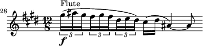 
\relative c' {
  \clef treble \time 12/8 \key cis \minor
  \set Score.tempoHideNote = ##t \tempo 4. = 44
  \set Score.currentBarNumber = #28 \bar ""
  \set Staff.midiInstrument = "flute"
  \times 2/3 {gis''16(^"Flute"\f ais \set stemRightBeamCount = #1 gis} \times 2/3 {\set stemLeftBeamCount = #1 fis gis \set stemRightBeamCount = #1 fis} \times 2/3 {\set stemLeftBeamCount = #1 dis e dis)} cis( dis ais4)~ ais8
}
