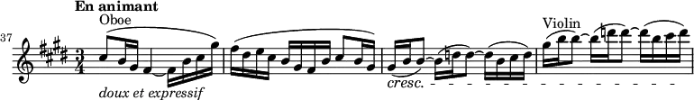 
\relative c' {
  \clef treble \time 3/4 \key cis \minor
  \set Score.tempoHideNote = ##t \tempo "En animant" 4 = 64
  \set Score.currentBarNumber = #37 \bar ""
  \set Staff.midiInstrument = "oboe"
  cis'8^"Oboe"(_\markup \italic "doux et expressif" b16 gis fis4~ fis16 b cis gis') | fis( dis e cis b gis fis b cis8 b16 gis) | gis(\cresc b b8)~ b16( d d8)~ d16( b cis d) |
  \set Staff.midiInstrument = "violin"
  gis^"Violin" ( b b8)~ b16( d d8)~ d16( b cis d)\!
}
