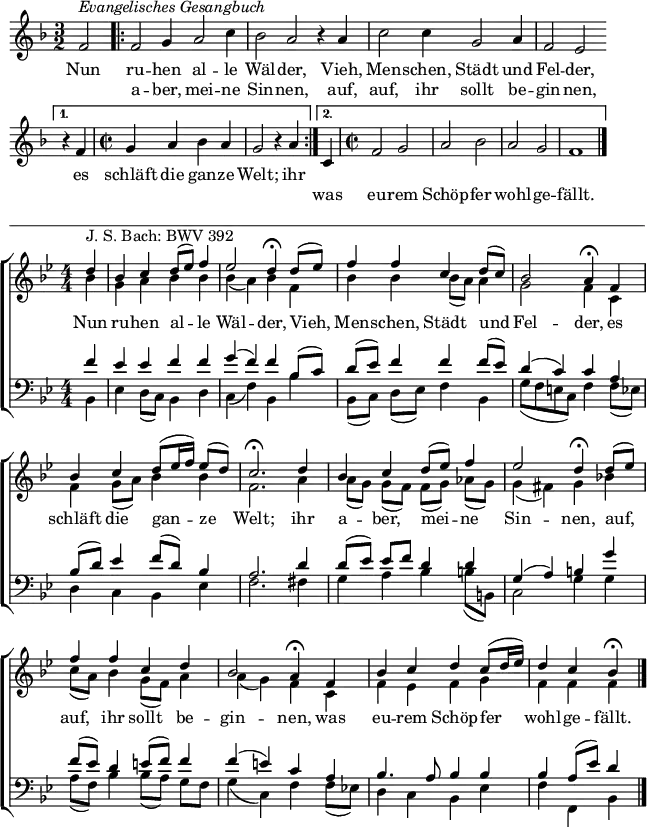 
\header { tagline = ##f }
\layout { indent = 0 \set Score.tempoHideNote = ##t
  \context { \Score \remove "Bar_number_engraver" \RemoveAllEmptyStaves } }

global = { \key bes \major \numericTimeSignature \time 4/4 \partial 4 }

tn = \tempo 4 = 90
tf = \tempo 4 = 45
soprano = \relative c'' { \global \set midiInstrument = "violin"
  \tn d4^"J. S. Bach: BWV 392" | bes c d8 (es) f4 | es2 \tf d4\fermata
  \tn d8 (es) | f4 f c d8 (c) | bes2 \tf a4\fermata
  \tn f | bes c d8 (es16 f) es8 (d) | c2.\fermata
  d4 | bes c d8 (es) f4 | es2 \tf d4\fermata
  \tn d8 (es) | f4 f c d | bes2 \tf a4\fermata
  \tn f | bes c d c8 (d16 es) | d4 c \tf bes\fermata \bar "|."
}

alto = \relative c'' { \global \set midiInstrument = "viola"
  bes4 | g a bes bes | bes (a) bes
  f | bes bes bes8 (a) a4 | g2 f4
  c | f g8 (a) bes4 bes | f2.
  a4 | a8 ([g]) g (f) f ([g]) as (g) | g4 (fis) g
  bes! | c8 (a) bes4 g8 (f) a4 | a (g) f
  c | f es f g | f f f \bar "|."
}

tenor = \relative c' { \global \set midiInstrument = "cello"
  f4 | es es f f | g (f) f
  bes,8 (c) | d (es) f4 f f8 (es) | d4 (c) c
  a | bes8 (d) es4 f8 (d) bes4 | a2.
  d4 | d8 ([es]) es f d4 d | g, (a) b
  g'4 | f8 (es) d4 e8 (f) f4 | f (e) c
  a | bes4. a8 bes4 bes | bes a8 (es') d4 \bar "|."
}

bass = \relative c { \global \set midiInstrument = "cello"
  bes4 | es d8 (c) bes4 d | c (f) bes,
  bes' | bes,8 ([c]) d (es) f4 bes, | g'8 (f e c) f4
  f8 (es) | d4 c bes es | f2.
  fis4 | g a bes b8 (b,) | c2 g'4
  g | a8 (f) bes4 bes8 ([a]) g f | g4 (c,) f
  f8 (es!) | d4 c bes es | f f, bes \bar "|."
}

EG = \relative f' { \key f \major \time 3/2 \partial 2 \set Score.midiInstrument = "clarinet"
  \tempo 4 = 132 f2^\markup { \italic "Evangelisches Gesangbuch" } \repeat volta 2 { f g4 a2 c4  bes2 a r4
    a | c2 c4 g2 a4  f2 e \bar "" \break }
  \alternative { { r4 f | \time 2/2 g a bes a | g2 r4 a | }
    { \partial 4 c,4 | \time 2/2 f2 g | a bes | a g | f1  } } \bar "|." }
pause = r1
verse = \lyricmode {
  Nun ru -- hen al -- le Wäl -- der,
  Vieh, Men -- schen, Städt und Fel -- der,
  es schläft die gan -- ze Welt;
  ihr a -- ber, mei -- ne Sin -- nen,
  auf, auf, ihr sollt be -- gin -- nen,
  was eu -- rem Schöp -- fer wohl -- ge -- fällt.
}
verseEG = \lyricmode {
  Nun << { ru -- hen al -- le Wäl -- der,
  Vieh, Men -- schen, Städt und Fel -- der,
  es schläft die gan -- ze Welt; ihr }
 \new Lyrics \lyricmode {
  a -- ber, mei -- ne Sin -- nen,
  auf, auf, ihr sollt be -- gin -- nen,
  "" "" "" "" "" "" "" was eu -- rem Schöp -- fer wohl -- ge -- fällt. } >>
}

\score {
  \new Staff \EG \addlyrics { \verseEG }
  \layout { line-width = 150 }
}
\markup { \override #'(span-factor . .84 ) \draw-hline }
\score {
  \new ChoirStaff
  <<
    \new Staff
    <<
      \new Voice = "soprano" { \voiceOne \soprano }
      \new Voice = "alto" { \voiceTwo \alto }
    >>
    \new Lyrics \lyricsto "soprano" \verse
    \new Staff
     <<
      \clef bass
      \new Voice = "tenor" { \voiceOne \tenor }
      \new Voice = "bass" { \voiceTwo \bass }
    >>
  >>
  \layout { line-width = 160 }
}

\score {
  { \unfoldRepeats { \EG } \pause << \soprano \\ \alto \\ \tenor \\ \bass >> }
  \midi {
    \context { \Score midiChannelMapping = #'instrument }
    \context { \Staff \remove "Staff_performer" }
    \context { \Voice \consists "Staff_performer" }
  }
}

