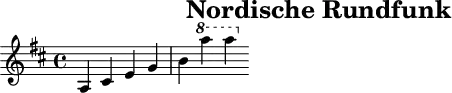 \header{tagline = ##f title="Nordische Rundfunk"}
% https://www.intervalsignals.net/sounds/ger-z-ndr_rvd_c1975.mp3
main = {
  \set Staff.midiInstrument = "ocarina"
  \key d \major \omit Script
  a4-! cis'-! e'-! g'-! b'-!
  \ottava 1
  a'''4*5/4-! a'''-!
}
accA = {
  \set Staff.midiInstrument = "ocarina"
  \clef bass \key d \major
  r1 r4 a,4*5/4-! a,-!
}
accB = \relative{
  \set Staff.midiInstrument = "tremolo strings"
  \set midiMaximumVolume = #0.4
  \clef "treble_(8)" \key d \major
  <a, cis e g b'>1*2 s4
}
\score{\main}
\score{
  <<\main \new Staff \accA \new Staff \accB>>
  \midi{
    \tempo 4 = 90
    \set Score.midiReverbLevel = #1.0
  }
}
