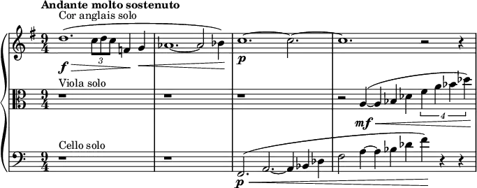  {\new PianoStaff {<<

\new Staff \relative c'{\set Staff.midiInstrument=#"english horn" \time 9/4 \set Score.tempoHideNote = ##t \tempo "Andante molto sostenuto" 4=80 \autoBeamOff \clef treble \key e \minor ^\markup {Cor anglais solo} | d'1. \f \> ( \tuplet 3/2 {c8[ d8 c8]} f,!4  \! g4 \<|aes1.~aes2|bes4) \!|\p c1.~c2.~|c1. r2 r4|} 

\new Staff \relative c'{\set Staff.midiInstrument=#"viola" \time 9/4 \set Score.tempoHideNote = ##t \tempo "Andante molto sostenuto" 4=80 \autoBeamOff \clef alto \key a \minor ^\markup {Viola solo} |r1*9/4|r1*9/4|r1*9/4|r2 a4 \mf \< (~a4 bes4 des4 \tuplet 4/3 {f4 a4 bes4 des4}) \!|} 

\new Staff \relative c' {\set Staff.midiInstrument=#"cello" \time 9/4 \set Score.tempoHideNote = ##t \tempo "Andante molto sostenuto" 4=80 \autoBeamOff \clef bass \key a \minor ^\markup {Cello solo} |r1*9/4|r1*9/4| f,,2. \p \< ( a2.~a4 bes4 des|f2 a4~a4 bes4 des4 f4) \! r4 r4|}>>}}
