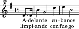 \header{ title = "Radio Habana Cuba" }

% https://www.intervalsignals.net/sounds/cub-radio_havana_070907.mp3
\relative{
  \set Staff.midiInstrument = "music box"
  \clef "treble^(8)" \key g \major \partial 4 
  d''8. d16 b'4 g2 d'4 e b2
}
\addlyrics {A -- de -- lan -- te cu -- ba -- nos}
\addlyrics {lim -- pi -- an -- do con fue -- go}
\midi{\tempo 4=57}
