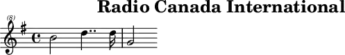 \header{tagline=##f title="Radio Canada International"}
% https://www.intervalsignals.net/sounds/can-z-rci_200907.mp3
main = {\clef "treble^(8)" \key g \major b''2 d'''4.. d'''16 g''2}
acco = {\set midiMaximumVolume = #0.6 \key g \major <g' d''>2 <d' a'> <b g'>}
\score{\main}
\score{<<\main \new Staff \acco>> \midi{\tempo 4=106}}
