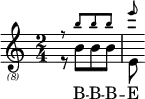 
% https://www.intervalsignals.net/sounds/ukg-bbcws_v_interval_signal_170701.mp3
<<
  \voices 2,1<<
    {\clef "treble_(8)" \time 2/4 r8 b[ b b] e}\\
    \magnifyMusic 0.6{r8 b'[ b' b'] e''}
  >>
  \new Lyrics \lyricsto "2"{B -- B -- B -- E}
>>
\midi{\tempo 4=88 \set Staff.midiInstrument = "electric piano 1"}
