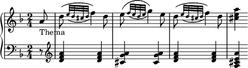 
\header { tagline = ##f}
\layout { indent = 0 ragged-last = ##t
  \context { \Score \remove "Bar_number_engraver" }
  \context { \Voice \remove "Dynamic_engraver" }
}

rightII = \relative c'' { \key d \minor \time 2/4 \partial 8
  a8_"Thema" | d ( \acciaccatura { e32 d cis d } f4) d8 |
       e ( \acciaccatura { f32 e d   e } g4) e8 |
       d ( \acciaccatura { e32 d cis d } f4) d8 |
       <a' e cis>4 }

leftII = \relative c'' { \key f \major \time 2/4 \partial 8
  r8 \clef treble | <a f d>4 q | <a g cis,> q | <a f d> q | <a e cis a> }

pianoPartII = \new PianoStaff
  <<
    \new Staff = "right" \with { midiInstrument = "acoustic grand" }
      \rightII
    \new Staff = "left" \with { midiInstrument = "acoustic grand" }
      { \clef bass \leftII }
  >>
  
\score {
  <<
    \pianoPartII
  >>
  \layout { }
  \midi { \tempo  4 = 48 }
}
