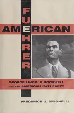 Black and white portrait of Rockwell beneath a cross of red and black. The E in American and Fuehrer intersect