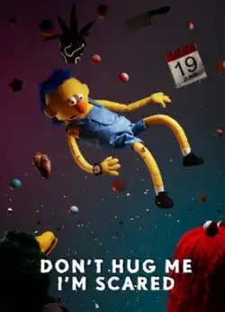 Against a blue and purple colored sky, a yellow puppet with blue hair in overalls hovers amongst other items, such as a butcher knife, confetti, and a calendar depicting the date June 19. A green duck and a red creature stare up at him. In a wavy font placed between the two of them, the words "Don't Hug Me I'm Scared" are spelled out.