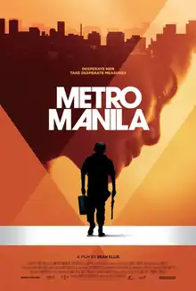 A silhouette of a man in their security guard uniform, with the face of a woman and the skyline of Metro Manila in the background behind him. The film's title "Metro Manila" and its tagline "Desperate men take desperate measures" are also shown.