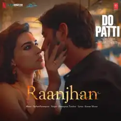Raanjhan song cover featuring actors Kriti Sanon and Shaheer Sheikh