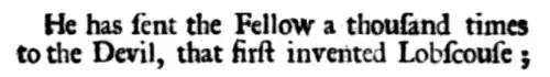 Text in old typeface, reading "He has sent the Fellow ... to the Devil, that first invented Lobscouse".