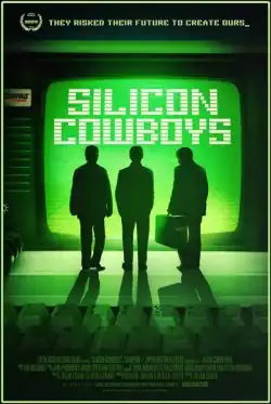 Three men are standing silhouetted against a green computer screen displaying the words Silicon Cowboys
