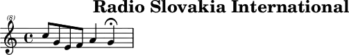 \header{tagline=##f title="Radio Slovakia International"}
% https://www.intervalsignals.net/sounds/svk-sr_rsi_240408.mp3
mainA = \relative{c'''8 g e f a4 \cadenzaOn g4*2\fermata \bar "|"}
\score{{\clef "treble^(8)" \mainA}}
\score{
<<\mainA \new Staff{\transpose c c,, \mainA s2}>>
\midi{\tempo 4=55 \set Staff.midiInstrument = "fx 4 (atmosphere)"}
}
