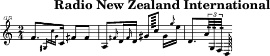 \header{tagline = ##f title="Radio New Zealand International"}
% https://www.intervalsignals.net/sounds/nzl-rnz_pacific_130423.mp3
main = \relative {
  \set Score.midiInstrument = "ocarina"
  \clef "treble^(15)" \time 2/4
  \omit Staff.Script
  f'''8.-.[ \grace{gis,16 \stemDown c' g} \stemNeutral c,16-.] fis8-. 8-_
  a,8-_ \grace{fis'16} d16-. \grace{fis16} d16-. \repeat tremolo 8 {gis128 c} gis16[ \grace{g'8} e16-.]
  d,8.-_ \tuplet 3/2{\repeat tremolo 2 a'64-. \repeat tremolo 2 g,-. \repeat tremolo 2 f-.} d-.
}
\score{\main}
\score{
  \unfoldRepeats \main
  \midi{\tempo 4 = 120}
}
