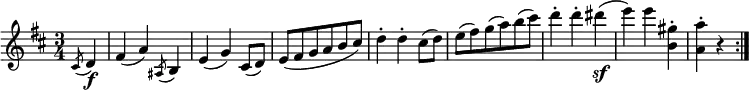 \relative cis' {
\key d \major \time 3/4
\partial 4 \acciaccatura cis8 d4 \f | fis4( a) \acciaccatura ais,8 b4
e4( g) cis,8( d) | e8( fis g a b cis)
d4-. d-. cis8( d) | e8( fis) g( a) b( cis)
d4-. d-. dis( \sf | e4) e <gis, b,>-. | <a a,>4-. r \bar ":|."
}