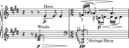 
\new PianoStaff <<
  \new Staff \relative c' {
    \clef treble \time 9/8 \key cis \minor
    \set Score.tempoHideNote = ##t \tempo 4. = 36
    \set Score.currentBarNumber = #4 \bar ""
    \set Staff.midiInstrument = "french horn"
    \once \override Staff.TimeSignature #'stencil = ##f
    r4 r8 r8 e4~->(\p^"Horn" e8e4-- |
    \time 6/8
    << { \dynamicUp f16(\< bes aes4\>)~ aes4.\! } \\ { r8 r16 c,([\p\< d8)~] d16(\> c d4\!) } >>
  }
  \new Staff \relative c' {
    \clef treble \time 9/8 \key cis \minor
    \set Staff.midiInstrument = "clarinet"
    \once \override Staff.TimeSignature #'stencil = ##f
    r4 r8 <ais' gis e cis>2.\p\>^"Winds" |
    \set Staff.midiInstrument = "string ensemble 1"
    \time 6/8 \clef bass
    \once \override TextScript #'self-alignment-X = #-1.6
    <bes, aes d, f, bes,>\pp_"Strings/Harp"
  }
>>
