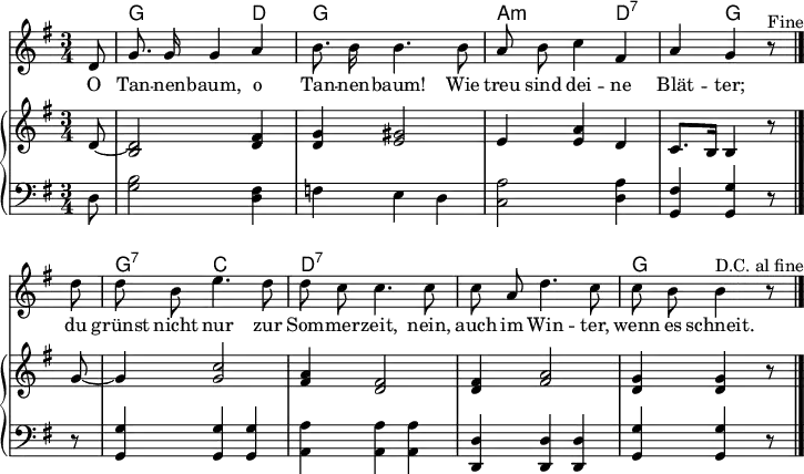 
\header { tagline = ##f }
\paper { paper-width = 200\mm }
\layout { indent = 0
  \context { \Score \remove "Bar_number_engraver" }
  \context { \Voice \remove "Dynamic_engraver" }
}

global = { \key g \major \time 3/4 \partial 8 }

chordNamesC = \chordmode { \global \set midiInstrument = "acoustic guitar (nylon)"
  \set chordChanges = ##t \transpose c c, {
  s8 | g2\pp d4 | g2. | a2:m d4:7~ | d:7 g s8 }
}
chordNamesV = \chordmode { \set midiInstrument = "acoustic guitar (nylon)"
  \set chordChanges = ##t \transpose c c, {
  s8 | g4:7 c2 | d2.:7 | d:7 | g2 s8 \bar "|." }
}

sopranoC = \relative c' { \global \autoBeamOff \set midiInstrument = "flute"
  d8 | g8. g16 g4 a | b8. b16 b4. b8 | a b c4 fis, | a g r8^"Fine" \bar "|." \break
}
sopranoV = \relative c' { \autoBeamOff \set midiInstrument = "flute"
  d'8 | d b e4. d8 | d c c4. c8 | c a d4. c8 | c b b4^"D.C. al fine" r8 \bar "|."
}
verse = \lyricmode {
  O Tan -- nen -- baum, o Tan -- nen -- baum!
  Wie treu sind dei -- ne Blät -- ter;
  du grünst nicht nur zur Som -- mer -- zeit,
  nein, auch im Win -- ter, wenn es schneit.
  O Tan -- nen -- baum, o Tan -- nen -- baum,
  wie treu sind dei -- ne Blät -- ter.
}

rightC = \relative c' { \global
  d8~\pp | <d b>2 <fis d>4 | <g d> <gis e>2 | e4 <a e> d, | c8. b16 b4 r8
}
rightV = \relative c' {
  g'8~ | g4 <c g>2\pp | <a fis>4 <fis d>2 | <fis d>4 <a fis>2 | <g d>4 q r8 \bar "|."
}
leftC = \relative c' { \global
  d,8 | <b' g>2\p <fis d>4 | f e d | <a' c,>2 <a d,>4 | <fis g,> <g g,> r8
}
leftV = \relative c' {
  r8 | <g g,>4 q q | <a a,> q q | <d, d,> q q | <g g,> q r8 \bar "|."
}
\score {
  <<
    \new ChordNames { \chordNamesC \chordNamesV }
    \new Staff { \sopranoC \sopranoV } \addlyrics \verse
    \new PianoStaff <<
      \new Staff { \rightC \rightV }
      \new Staff { \clef bass \leftC \leftV }
    >>
  >>
  \layout { }
}
\score { \unfoldRepeats {
  << \chordNamesC \\ \sopranoC \\ \leftC \\\rightC >>
  << \chordNamesV \\ \sopranoV \\ \leftV \\\rightV >>
  << \chordNamesC \\ \sopranoC \\ \leftC \\\rightC >>
  }
  \midi {
    \tempo 4 = 90
    \context { \Score midiChannelMapping = #'instrument }
    \context { \Staff \remove "Staff_performer" }
    \context { \Voice \consists "Staff_performer" }
  }
}
